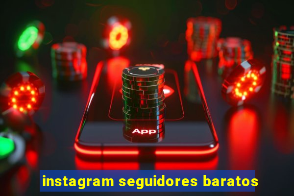 instagram seguidores baratos